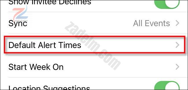 في إعدادات iPhone ، انقر على "Default Alert Times".