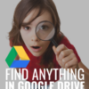 8 طرق رائعة للعثور على أي شيء في Google Drive